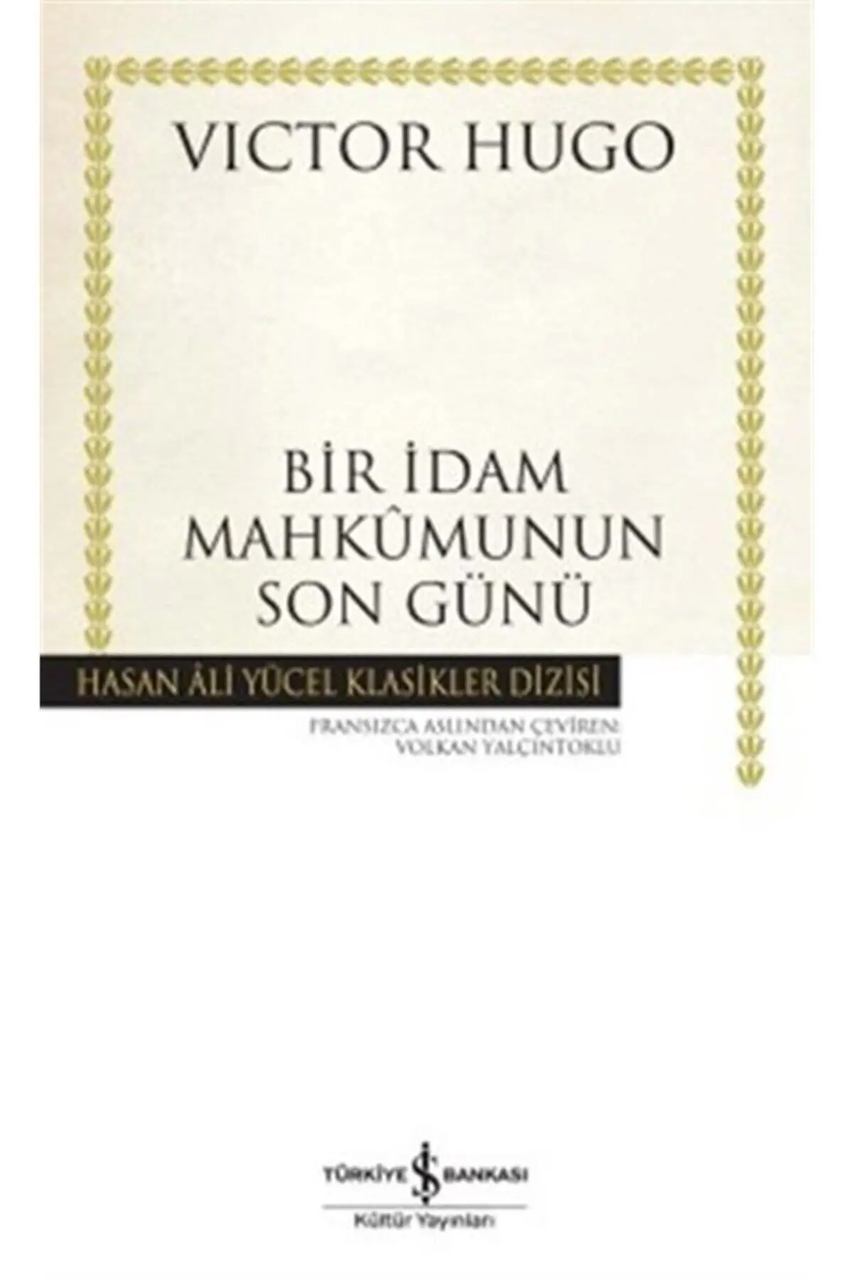 Türkiye İş Bankası Kültür Yayınları Bir Idam Mahkumunun Son Günü