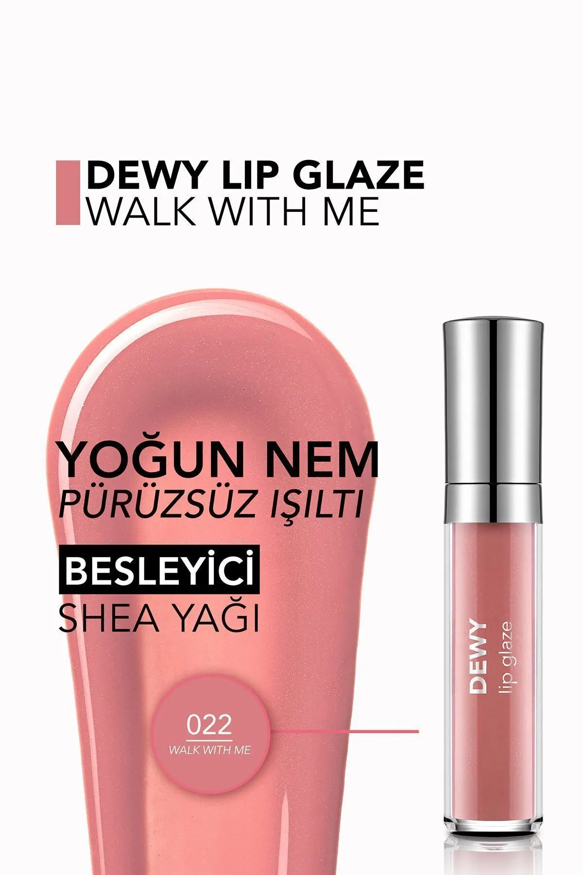 Besleyici Dudak Parlatıcısı - Dewy Lip Glaze - 022 Walk With Me-8682536069403
